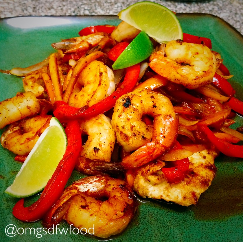 OMGs DFW Food - Chicken and Shrimp Tequila Lime Fajitas